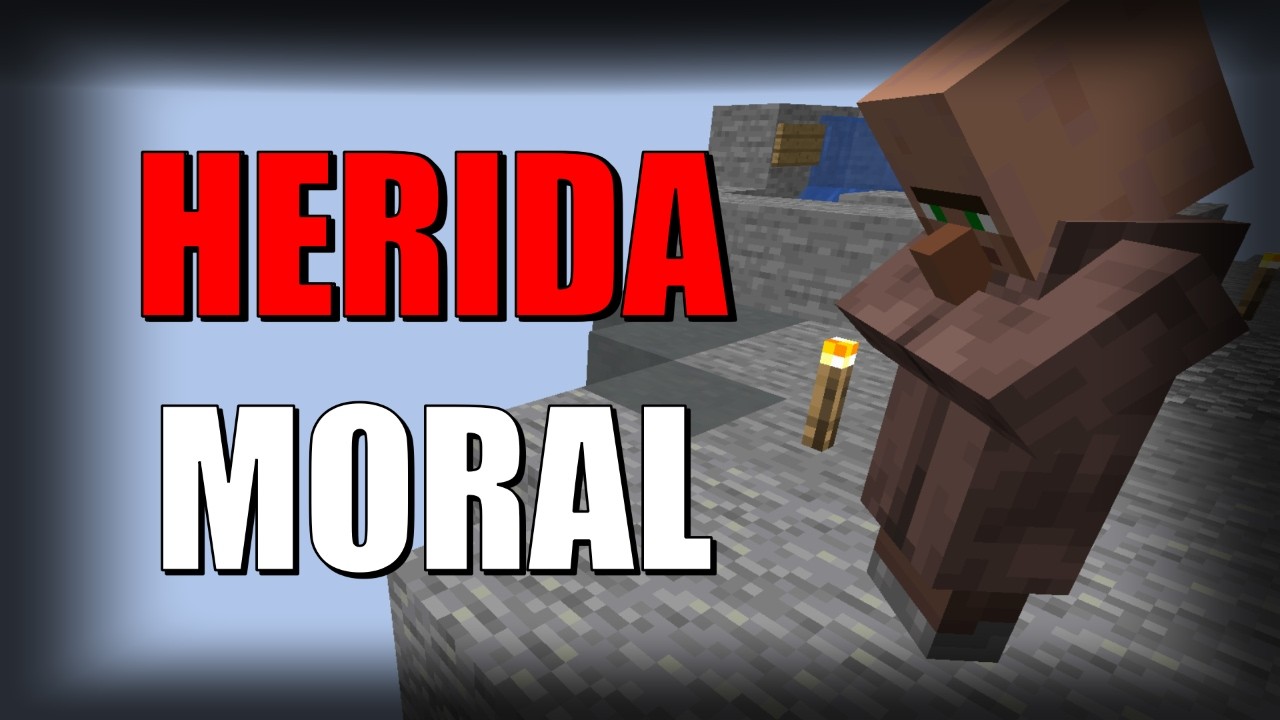 Herida moral / Minecraft