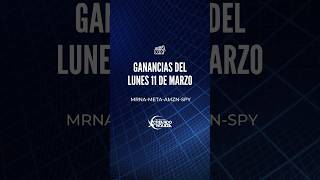 🎉📈 Ganancias del 11 de marzo de 2024! 💰🌟 #creandoriqueza #inversiones