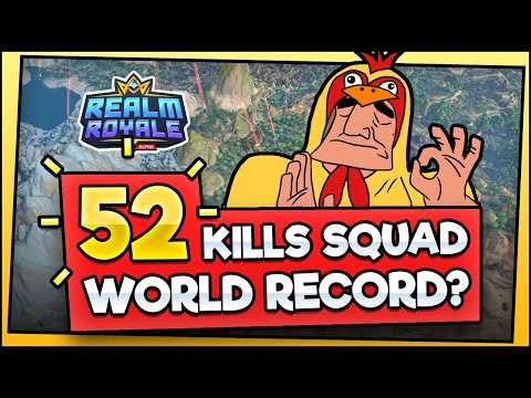 WORLD RECORD?? 52 Kills Squad! Realm Royale Gameplay