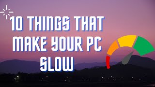 10 Mistakes That Make Your PC Slow | 2022