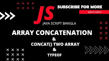 javascript bangla tutorial| 3 | array concatenation |concat  two array in javascript | typeof method