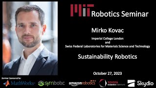 MIT Robotics - Mirko Kovac - Sustainability Robotics