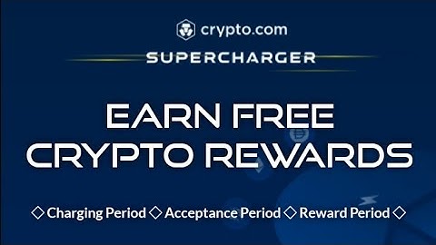 Crypto.com Supercharger Rewards | How to earn free crypto
