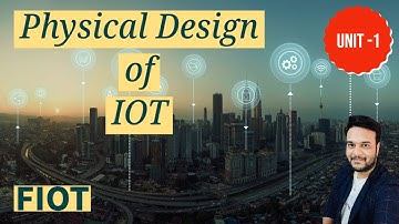 Physical Design of IOT || FIOT || Internet of things || JNTUH