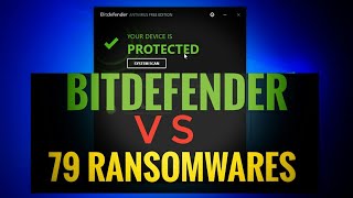 Bitdefender (free) VS Ransomware | Tested Vs 79 Samples | Virus Vs Antivirus Ep - 03