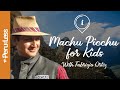 Machu Picchu for Kids (Q&A with Expert Guide Fabricio)