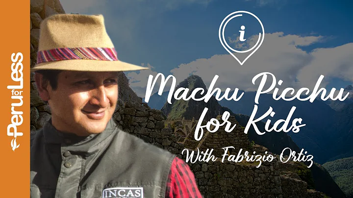 Machu Picchu for Kids (Q&A with Expert Guide Fabri...