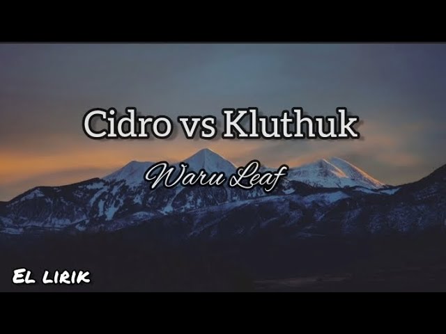 Cidro vs Kluthuk versi Waru Leaf  (lirik lagu) viral tiktok class=