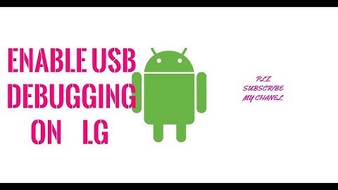 how to Enable USB Debugging on lg