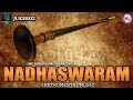 Nadhaswaram  | Instrumental Music | Instrumental Audio Jukebox