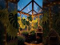 Cozy Rainy Night in the Greenhouse 🌧️✨ #Shorts