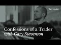 Confessions of a trader with gary stevenson