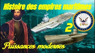 Histoire des empires maritimes 2 - Puissances modernes