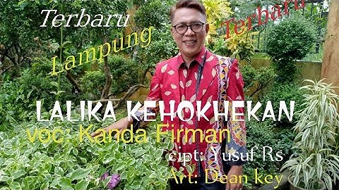 LALIKA KEHOKHEKAN //lagu Lampung //voc:Kanda Firman//cipt: Yusuf Rs//arr:Dean key