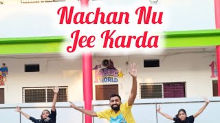 Nachan Nu Jee Karda | Choreography @rahulbasole