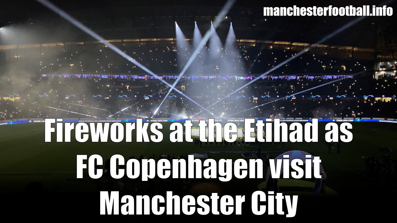 Fireworks at Man City vs FC Copenhagen 4K