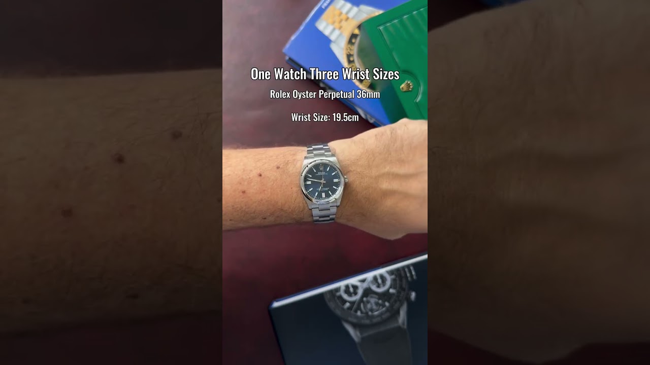 One Watch Three Wrist Sizes: Rolex Oyster Perpetual 36mm 