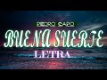 Pedro Capó - Buena Suerte (Letra)