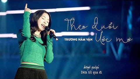 [Vietsub + Kara] Theo đuổi ước mơ - Trương Hàm Vận | 追梦 · 张含韵