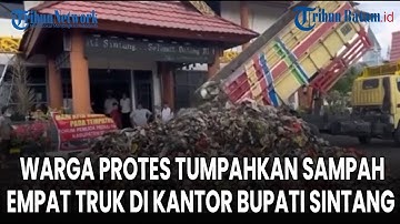 Warga Protes Tumpahkan Sampah Empat Truk di Kantor Bupati dan DPRD Sintang Kalimantan Barat