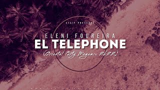 Eleni Foureira - El Telephone (STAiF Oriental Party Megamix 2k22) Resimi