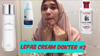 SKIN CARE LEPAS CREAM DOKTER #2 ( NIGHT routine step by step)