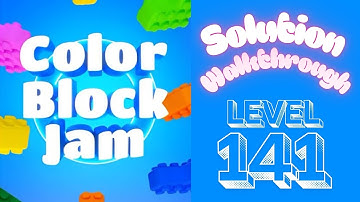 Color Block Jam - Level 141 - Solution Walkthrough!!!