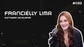 POGCAST #032  - Franciélly Lima - Software Developer