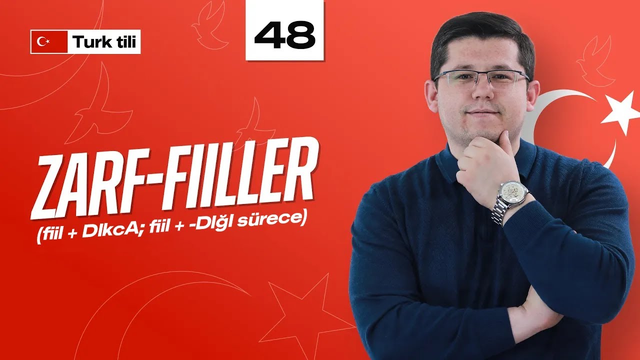 Zarf-Fiiller (fiil + DIkc‌A;  fiil + -DIg‌I su‌rece) | 48-dars | Turk tilini 0 dan o'rganish