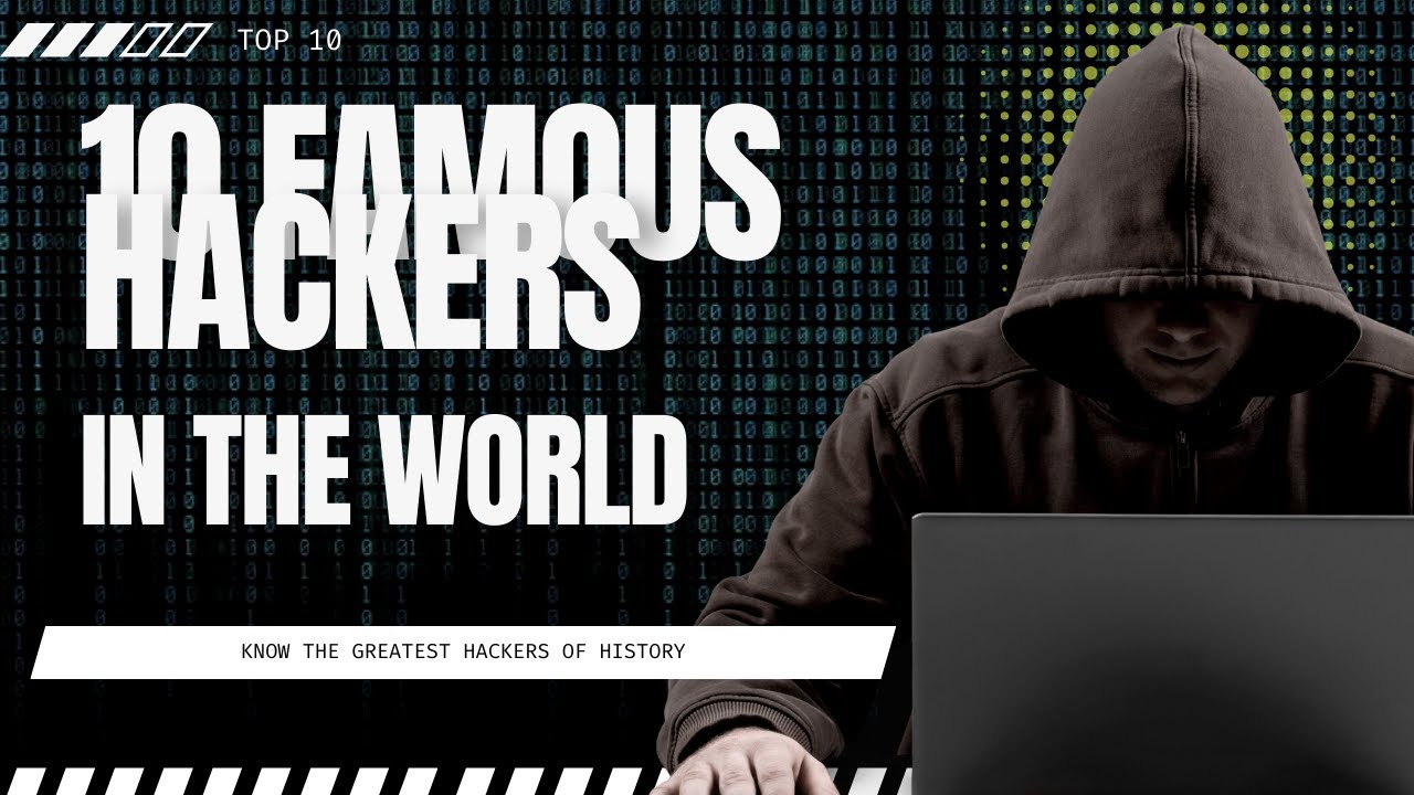 Get to know the top 10 hackers in the world - YouTube