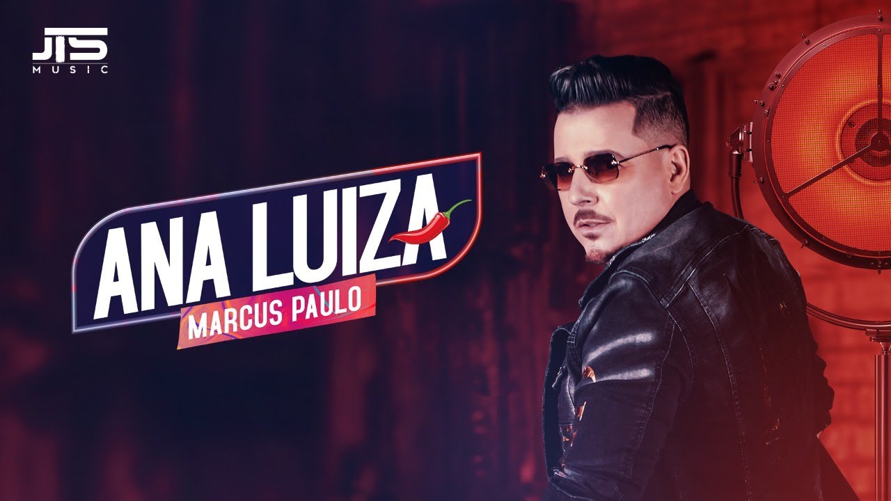 Marcus Paulo - Ana Luiza ( Oficial )