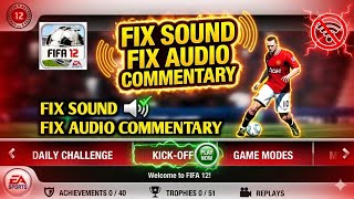 RILIS!! FIFA 12 ANDROID OFFLINE FIX COMMENTARY &amp; FIX AUDIO 