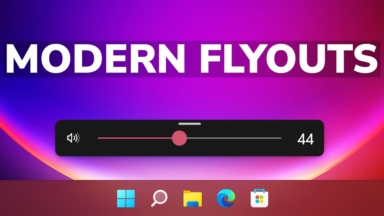 How to get Modern Flyouts in Windows 11