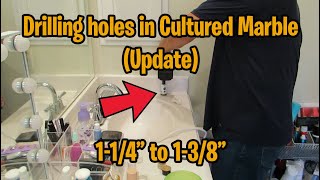 Drilling hole in Cultured Marble update