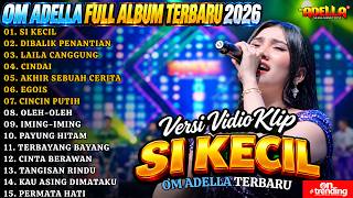 Adella Full Album Terbaru - Sikecil - Dibalik Penantian - Laila Canggung #adella #terbaru #trending