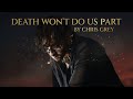Death Won T Do Us Part Chris Grey 