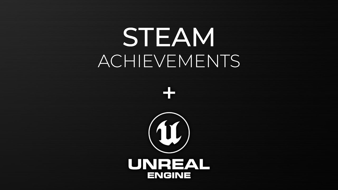 Step by Step: Achievements (Steamworks Documentation)