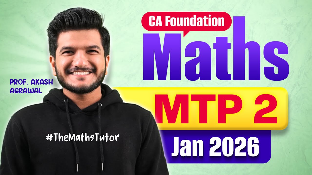 Quantitative Aptitude MTP 2 Jan 2026 | CA Foundation Maths Mock Test Paper 2 Jan 2026 Akash Agrawal