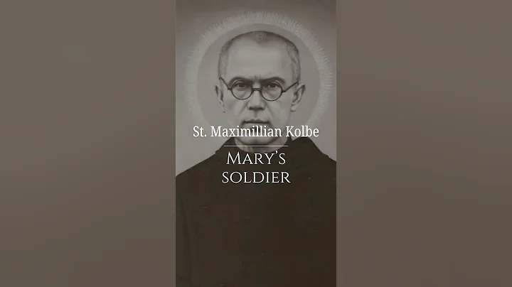 Why Saint Maximilian Kolbe Gave Everything to Mary…