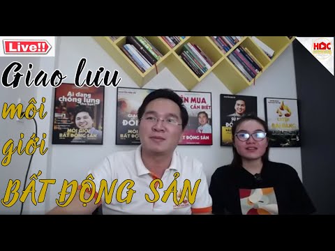 08-06-2021 - Cách làm môi giới bất động sản | HỌC BẤT ĐỘNG SẢN
