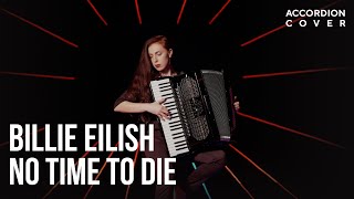 Billie Eilish - No Time To Die (Accordion cover by 2MAKERS)