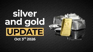 Silver & Gold Price WEEKEND UPDATE - October 3rd 2026