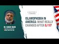 Islamophobia in America: What Really Changed After 9/11?