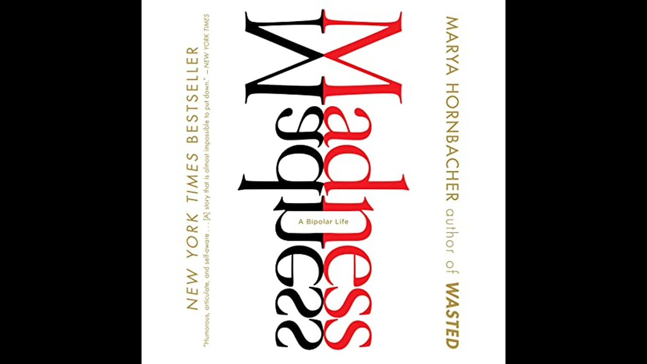 Madness: A Bipolar Life by Marya Hornbacher | Full Audiobook