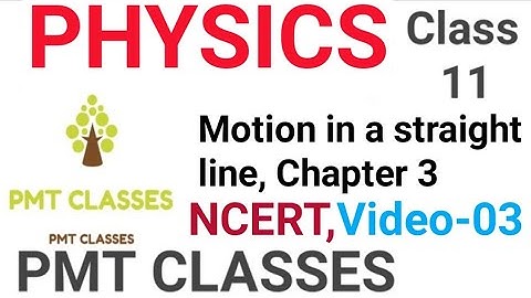 Motion in a straight line| Physics NCERT Exercise solutions| Class 11| chapter 3| Question 3.4, 3.5