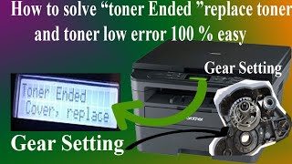 How to solve replace toner/toner ended/toner low message on brother DCP-L2535d\\MFC-2710DW/DCP-L2550D