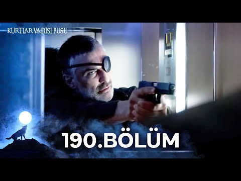 Kurtlar Vadisi Pusu | 190. Bölüm | Yüksek Görüntü Kalitesi