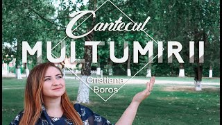 Cristiana Boroș - Cântecul mulțumirii