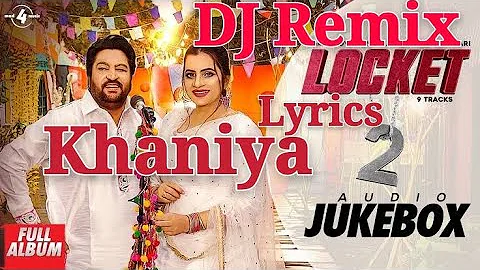 Locket 2 Kaniyan DJ Remix Lyrics | Lovely Nirman & Sudesh Kumari 5.4M View Latest Punjabi Song 2020.