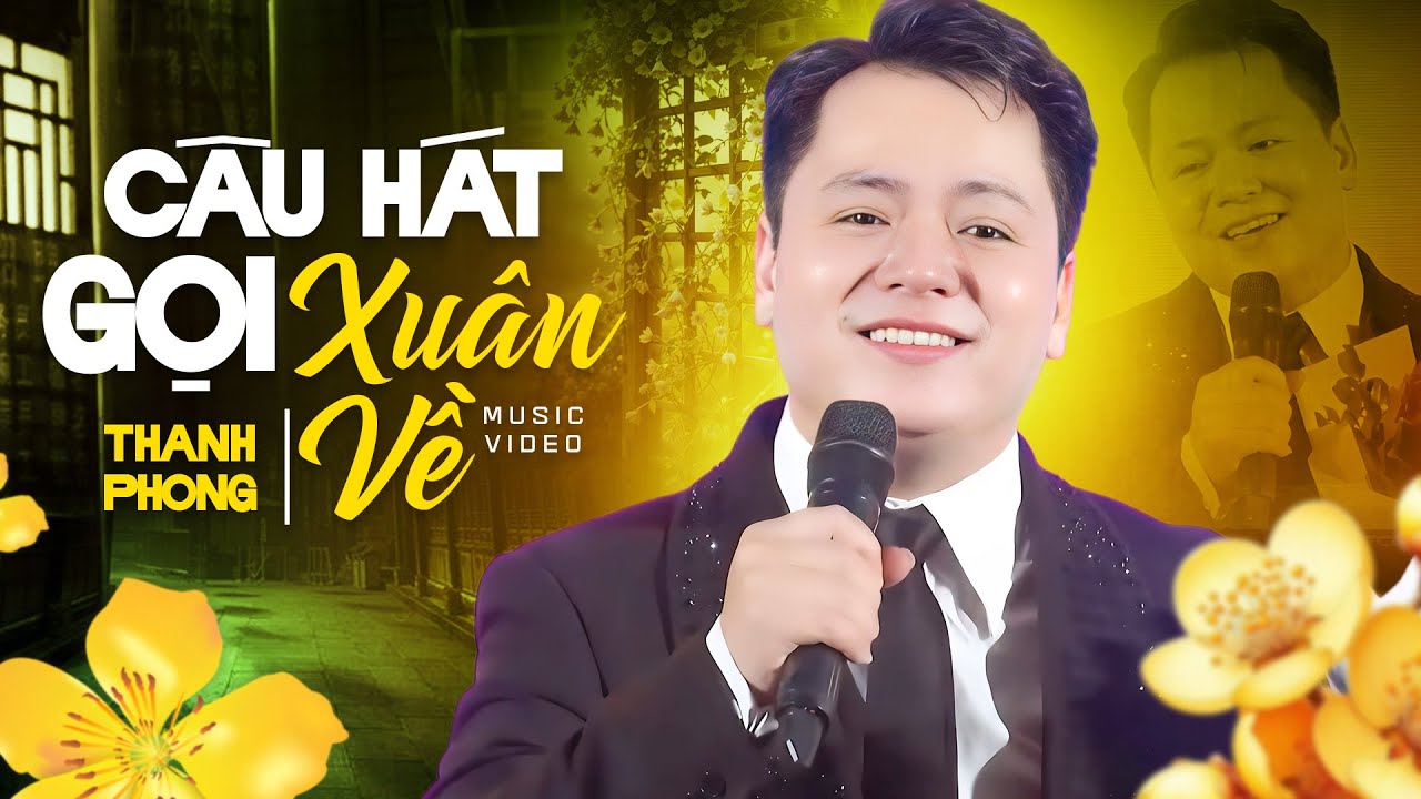Câu Hát Gọi Xuân Về - Thanh Phong | Nhạc Xuân Hay Nhất 2026